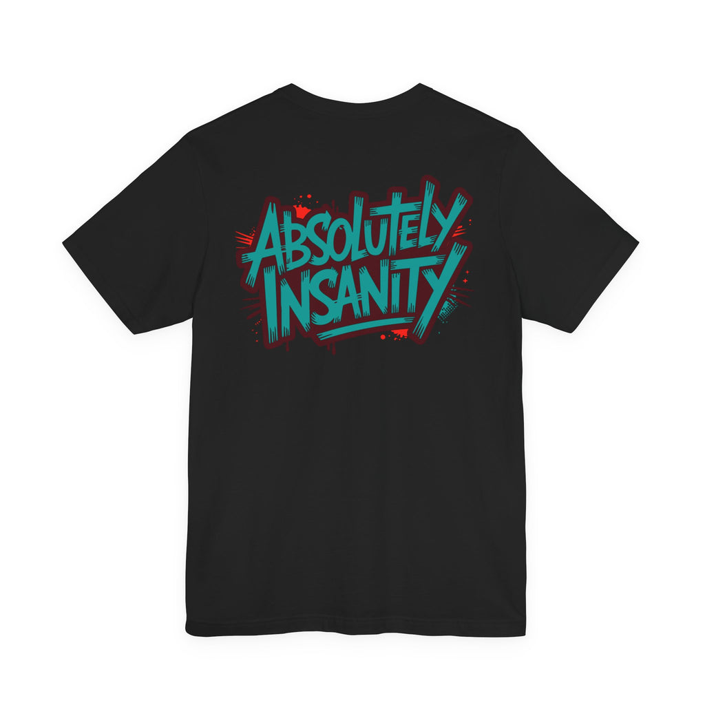Absolutely Insanity T-Shirt