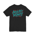 Absolutely Insanity T-Shirt